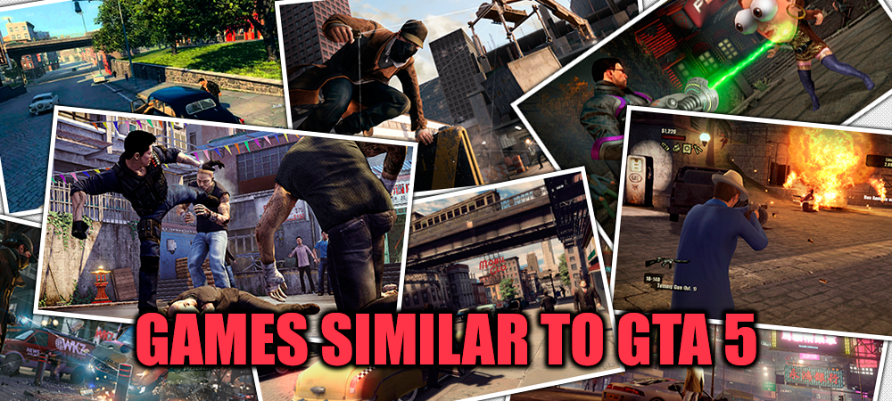 Games similar to GTA 5