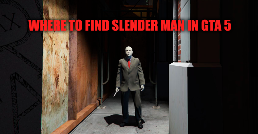 Where to find slender in GTA 5