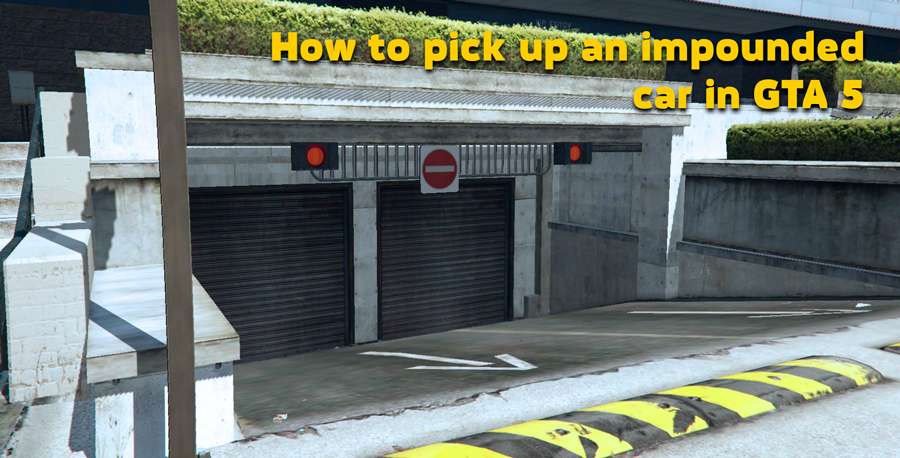 How to pick up confiscated cars in GTA 5