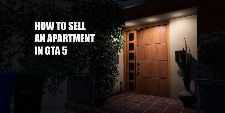 How to sell a apartment in GTA 5