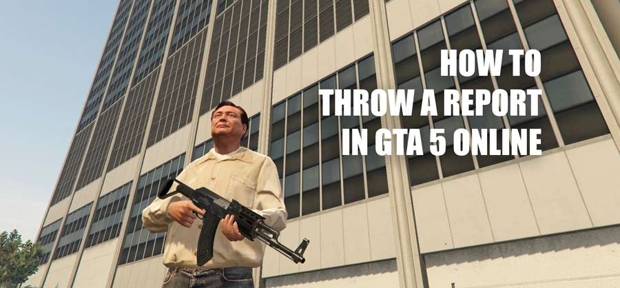 How to throw a report in GTA 5