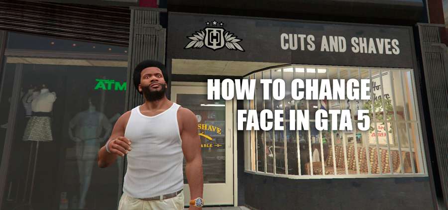 How to change face in GTA 5