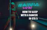 Sleep with a dancer in GTA 5