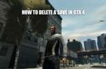 How to remove savegames in GTA 4