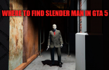Ways to find slender man in GTA 5