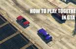To play together in GTA 5 online