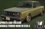 Vulcar Nebula Turbo appeared in GTA 5