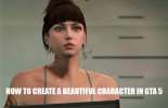 How to create a pretty character in GTA 5 online