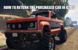 Ways to return a purchased vehicle in GTA 5