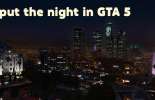 Ways to deliver night in GTA 5