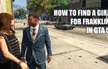 Ways to find a girl to Franklin in GTA 5