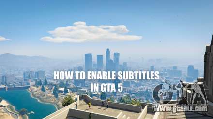 How to enable subtitles in GTA 5