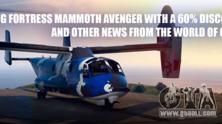 Discounts on Mammoth Avenger in GTA 5 Online and other news this week