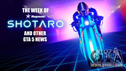 In GTA 5 there is a week dedicated to Nagasaki Shotaro, as well as other news from the game