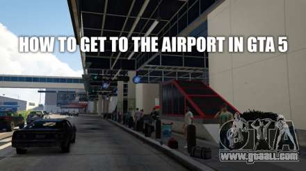 How to get into the airport GTA 5
