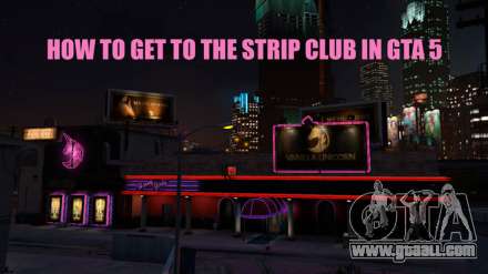 How to get to the strip club in GTA 5