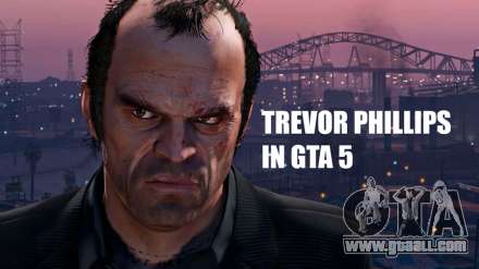 Description Trevor Phillips in GTA 5: how to open, house on the map that will kill him