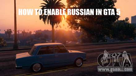 How to enable Russian in GTA 5
