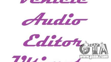 Vehicle Audio Editor Ultimate 1.3 for GTA San Andreas