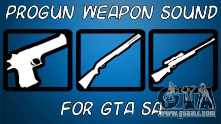 Progun Weapon Sound for GTA San Andreas