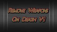 Remove Weapons On Death V1 for GTA 4
