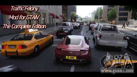 Traffic Felony Mod for GTAIV for GTA 4