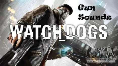 Watch Dogs Gun Sounds Pack for GTA 4